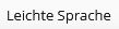 Schwarzer Text "Leichte Sprache" auf grauem Hintergrund